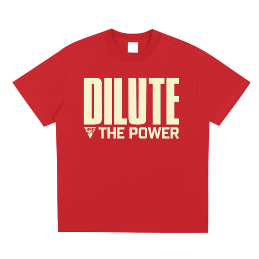 Dilute the Power Tee