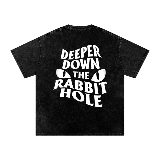 DEEPER DOWN THE RABBIT HOLE